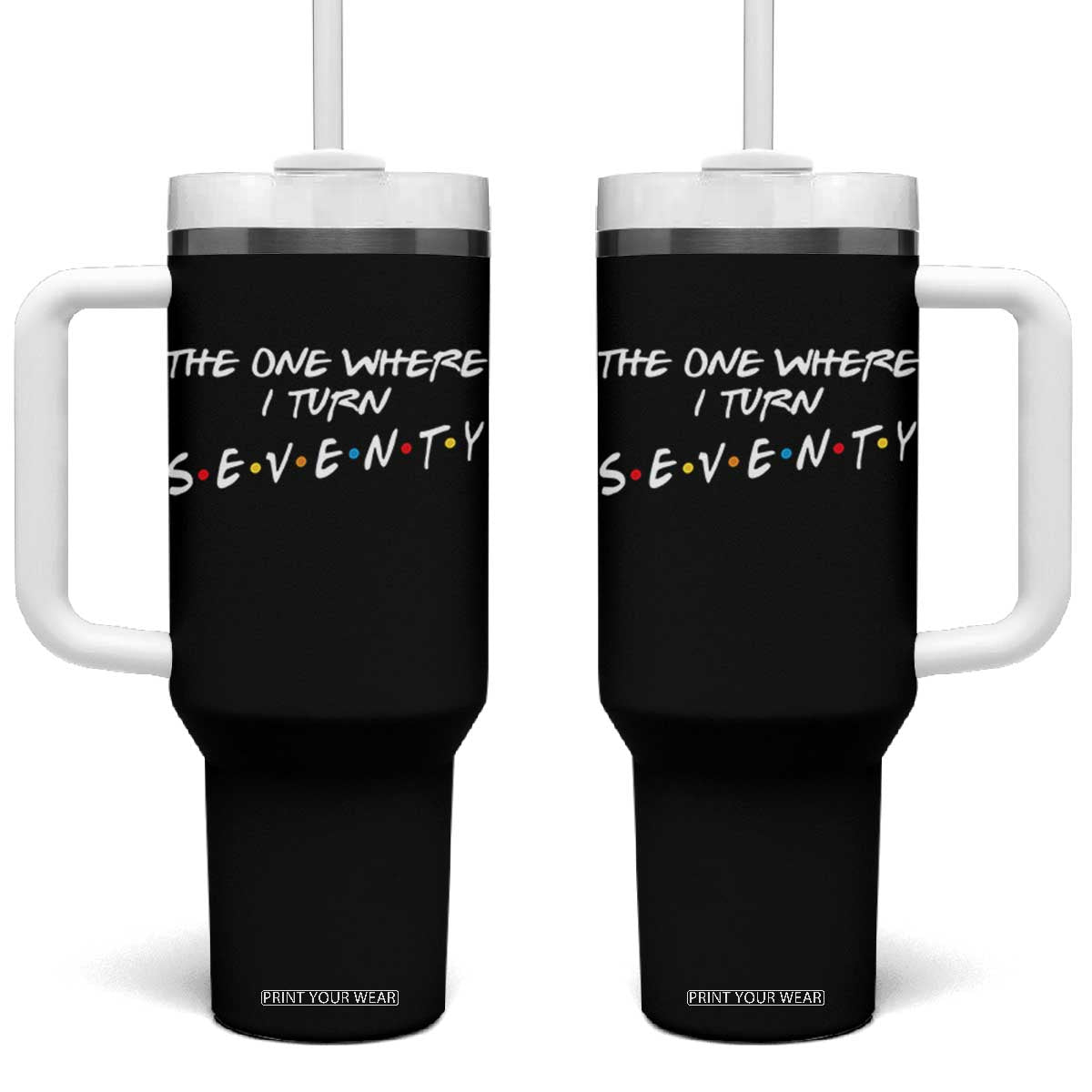 70th Birthday Tumbler With Handle The One Where I Turn Seventy Funny TV Series Bday