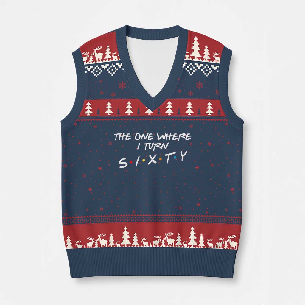 60th Birthday V-Neck Knit Sweater Vest The One Where I Turn Sixty Funny TV Series Bday