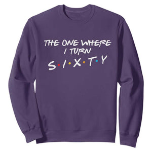60th Birthday Sweatshirt The One Where I Turn Sixty Funny TV Series Bday