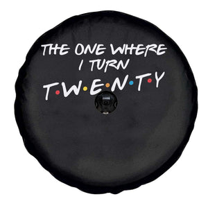 20th Birthday Spare Tire Cover The One Where I Turn Twenty Funny TV Series Bday