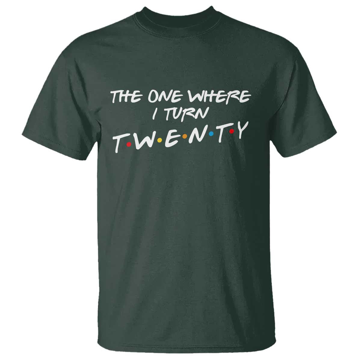 20th Birthday T Shirt The One Where I Turn Twenty Funny TV Series Bday