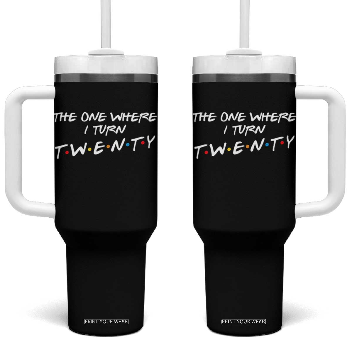 20th Birthday Tumbler With Handle The One Where I Turn Twenty Funny TV Series Bday