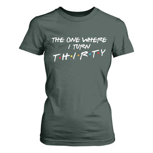 30th Birthday T Shirt For Women The One Where I Turn Thirty Funny TV Series Bday