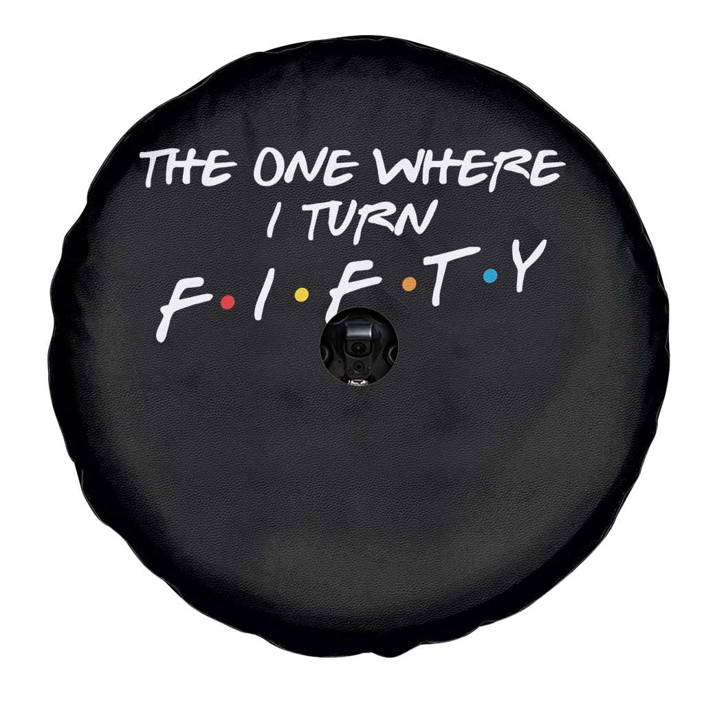 50th Birthday Spare Tire Cover The One Where I Turn Fifty Funny TV Series Bday
