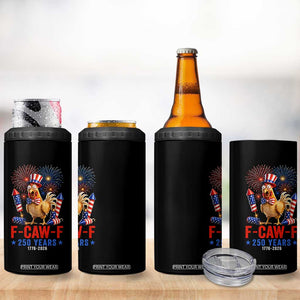 F Caw F 250 Years 1776 2026 4 in 1 Can Cooler Tumbler Funny Patriotic Rooster Meme Fireworks