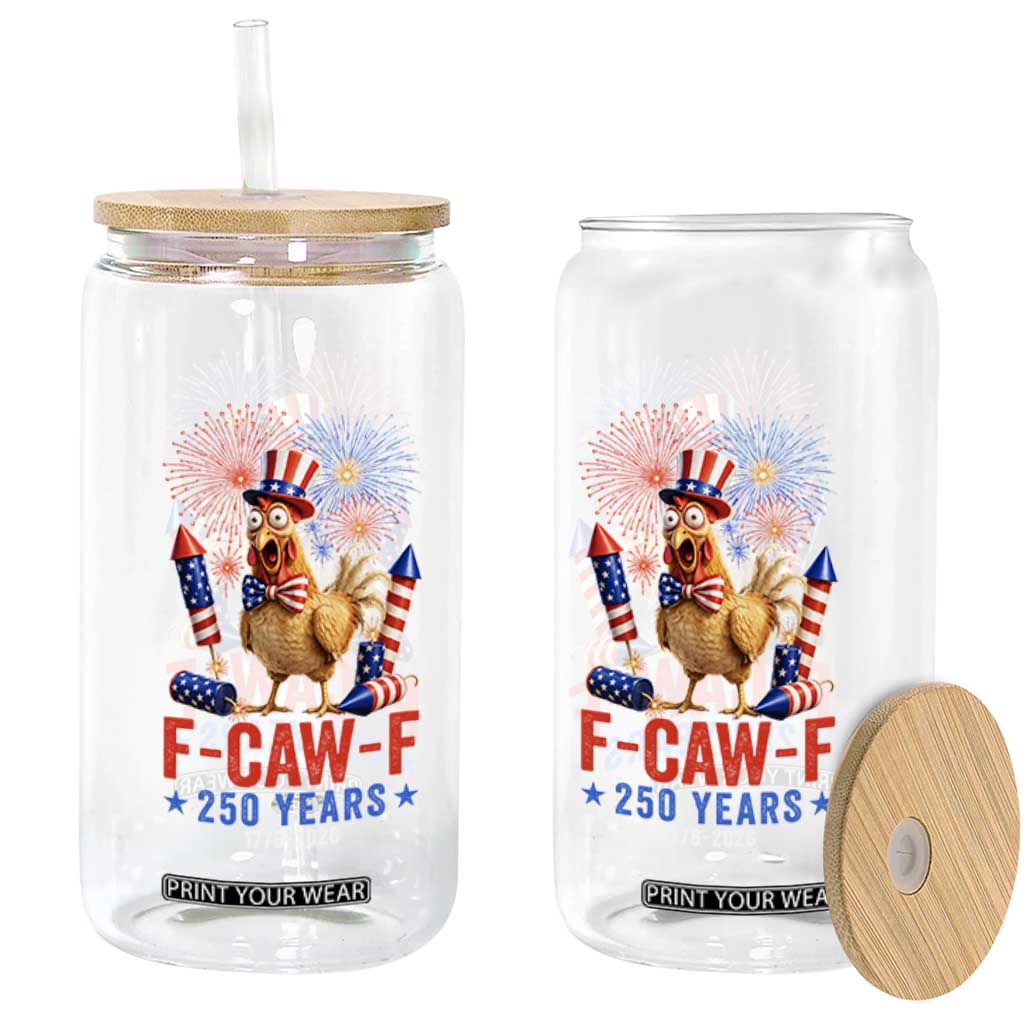 F Caw F 250 Years 1776 2026 Glass Can Funny Patriotic Rooster Meme Fireworks