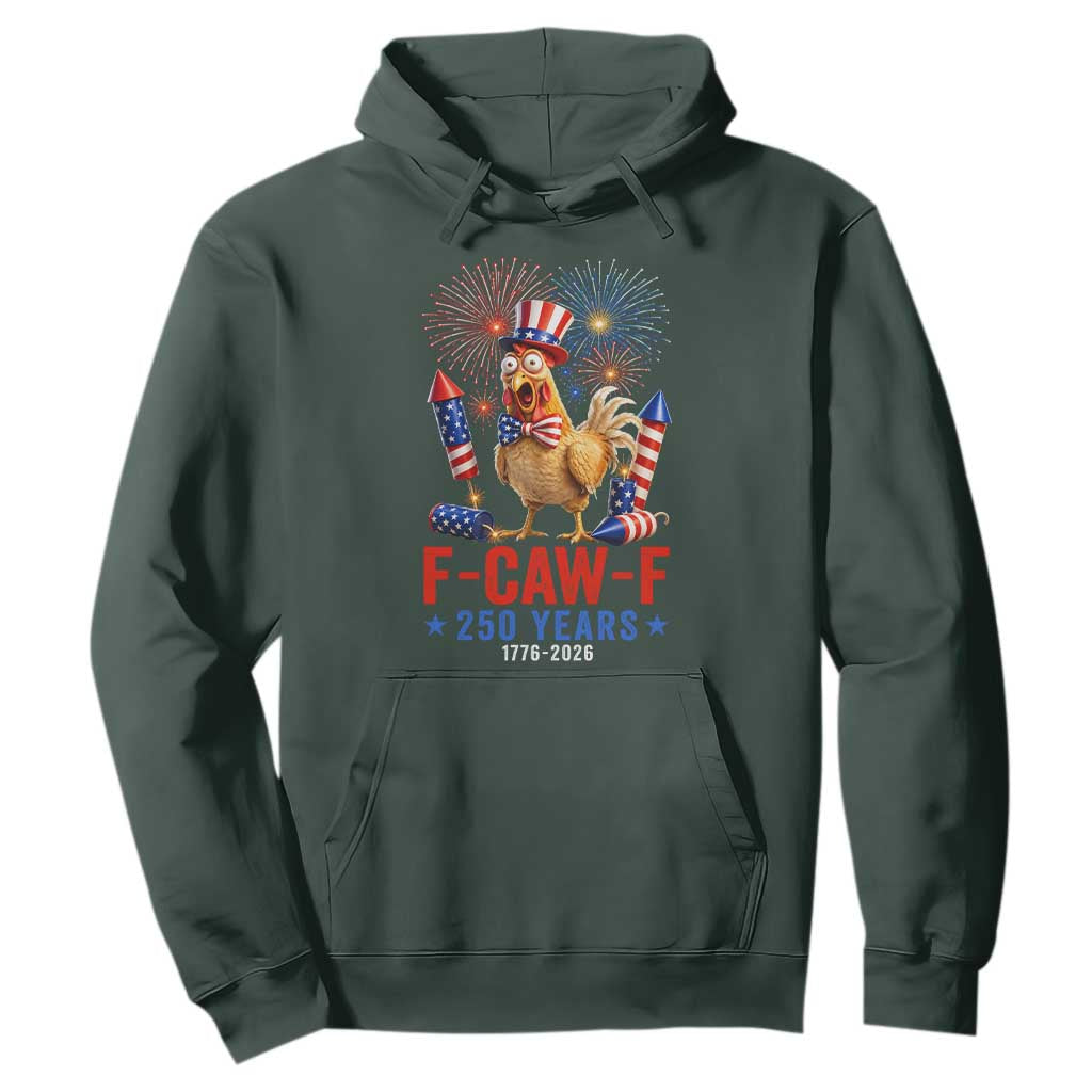 F Caw F 250 Years 1776 2026 Hoodie Funny Patriotic Rooster Meme Fireworks
