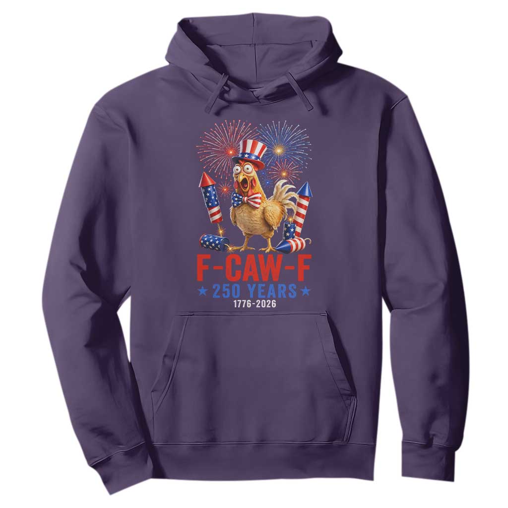 F Caw F 250 Years 1776 2026 Hoodie Funny Patriotic Rooster Meme Fireworks