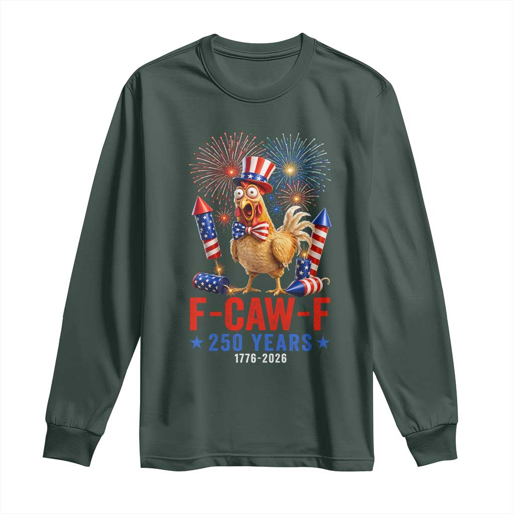 F Caw F 250 Years 1776 2026 Long Sleeve Shirt Funny Patriotic Rooster Meme Fireworks