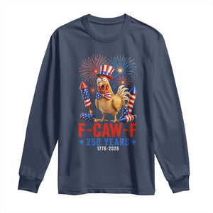F Caw F 250 Years 1776 2026 Long Sleeve Shirt Funny Patriotic Rooster Meme Fireworks