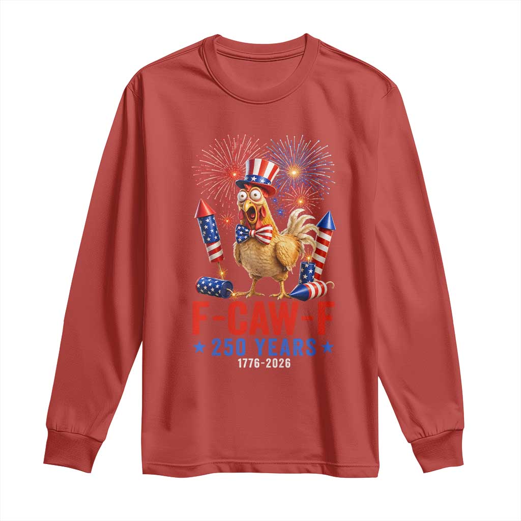 F Caw F 250 Years 1776 2026 Long Sleeve Shirt Funny Patriotic Rooster Meme Fireworks