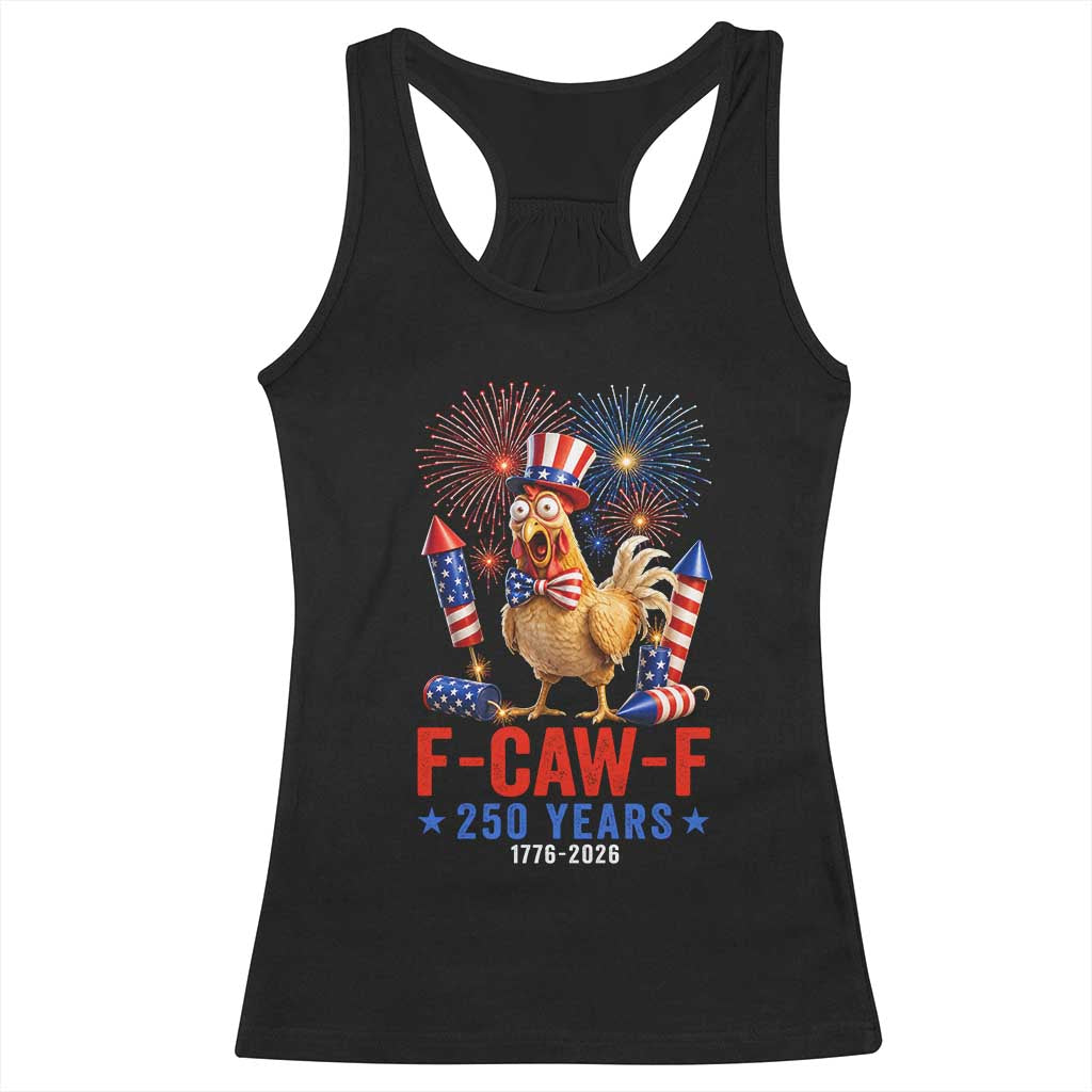 F Caw F 250 Years 1776 2026 Racerback Tank Top Funny Patriotic Rooster Meme Fireworks TS11 Black Print Your Wear