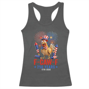 F Caw F 250 Years 1776 2026 Racerback Tank Top Funny Patriotic Rooster Meme Fireworks