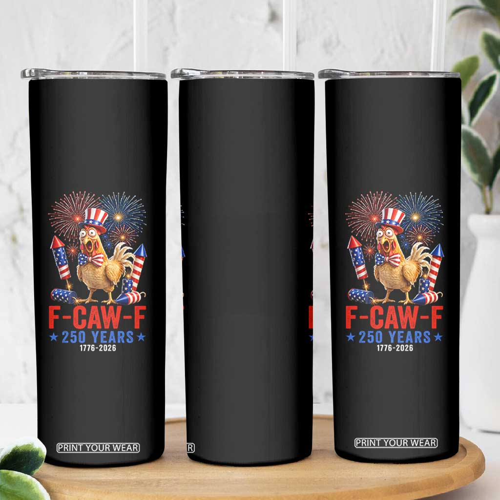 F Caw F 250 Years 1776 2026 Skinny Tumbler Funny Patriotic Rooster Meme Fireworks