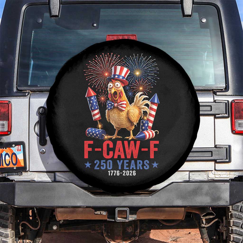 F Caw F 250 Years 1776 2026 Spare Tire Cover Funny Patriotic Rooster Meme Fireworks TS11 No hole Black Print Your Wear
