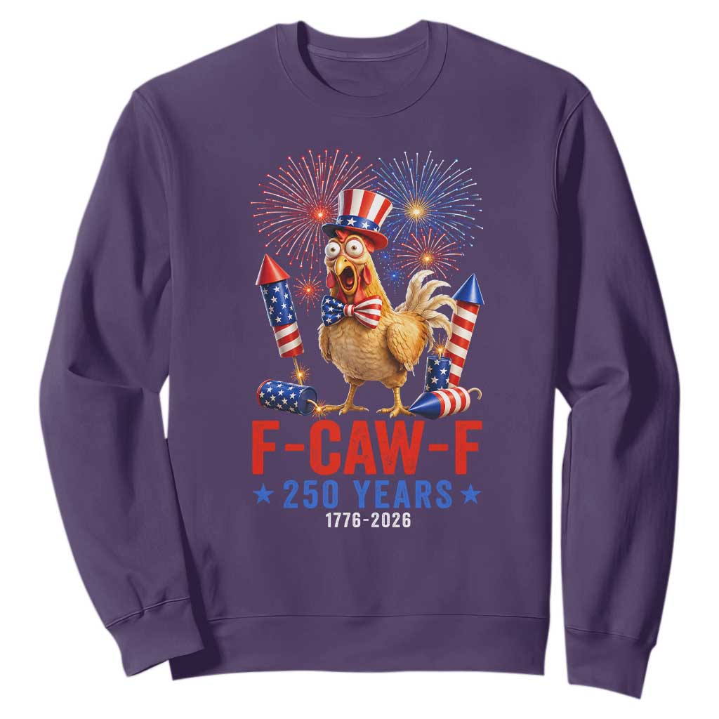 F Caw F 250 Years 1776 2026 Sweatshirt Funny Patriotic Rooster Meme Fireworks