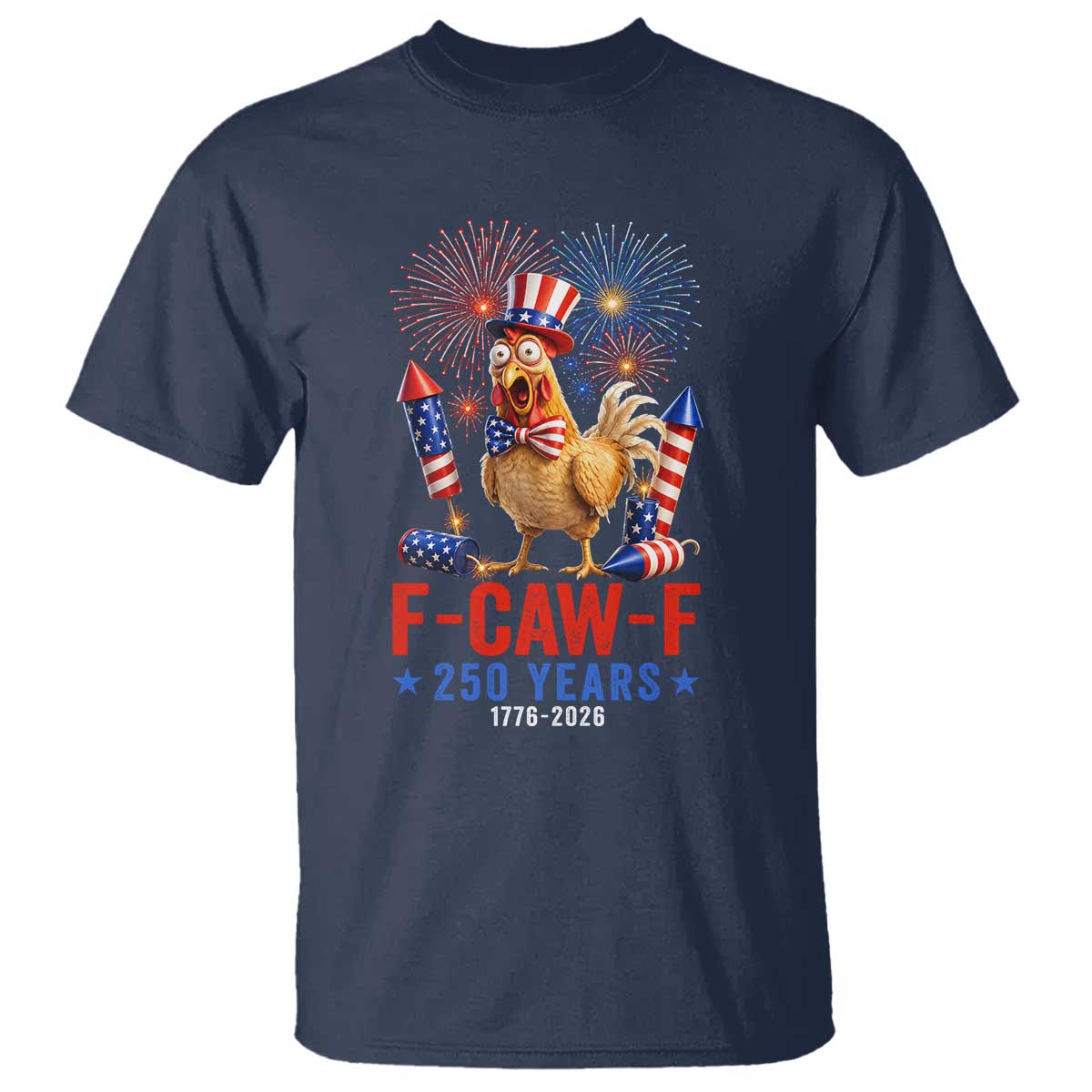 F Caw F 250 Years 1776 2026 T Shirt Funny Patriotic Rooster Meme Fireworks