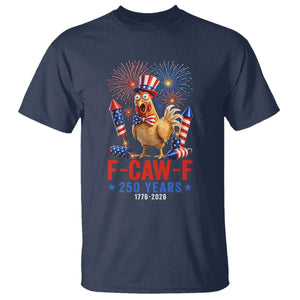 F Caw F 250 Years 1776 2026 T Shirt Funny Patriotic Rooster Meme Fireworks