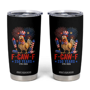 F Caw F 250 Years 1776 2026 Tumbler Cup Funny Patriotic Rooster Meme Fireworks