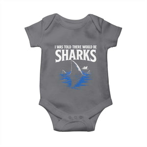 Funny Shark Lovers Week Baby Onesie I Was Told There Would Be Sharks