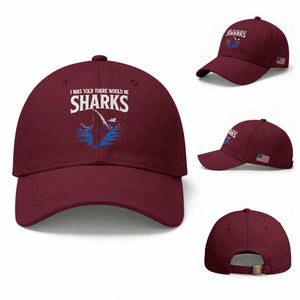 Funny Shark Lovers Week Baseball Cap I Was Told There Would Be Sharks
