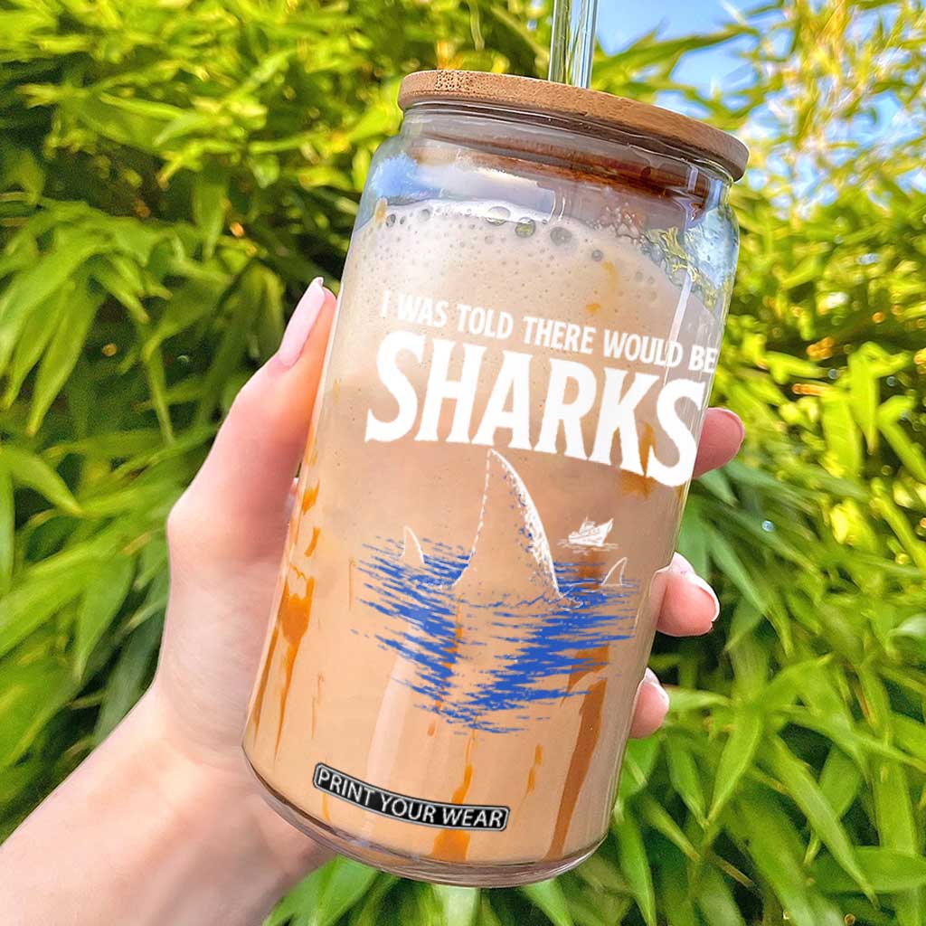 Funny Shark Lovers Week Glass Can I Was Told There Would Be Sharks