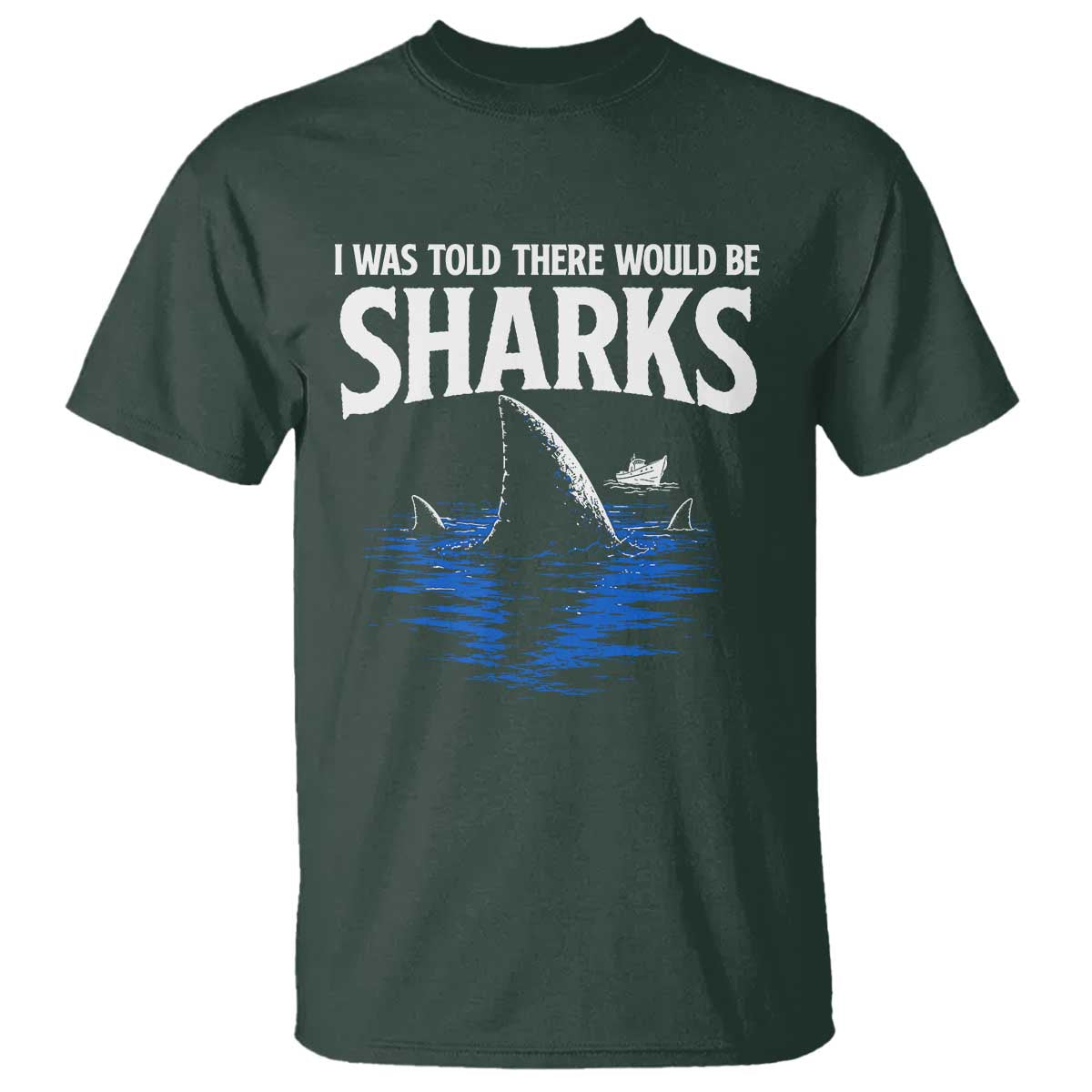 Funny Shark Lovers Week T Shirt I Was Told There Would Be Sharks