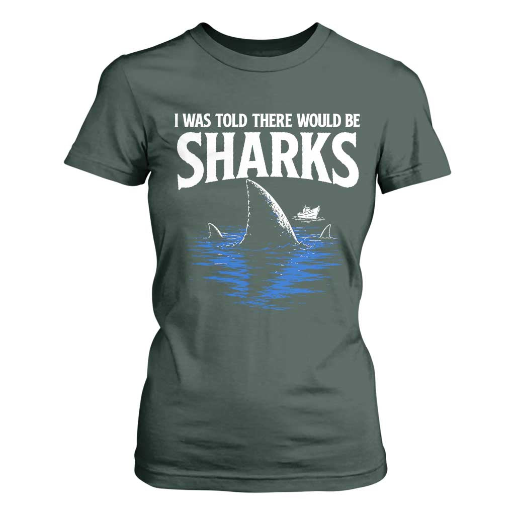 Funny Shark Lovers Week T Shirt For Women I Was Told There Would Be Sharks