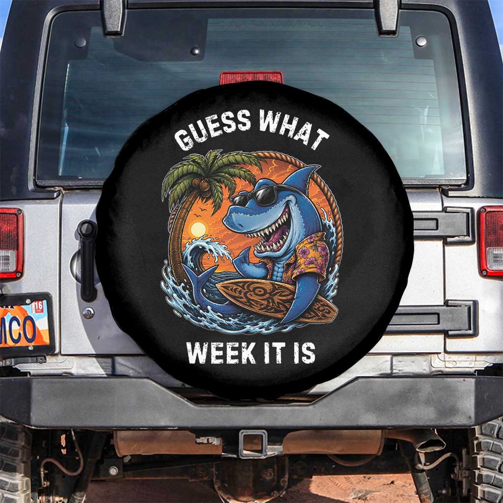 Funny Shark Guess What Week It Is Spare Tire Cover Shark Awareness Summer Vacation TS11 No hole Black Print Your Wear