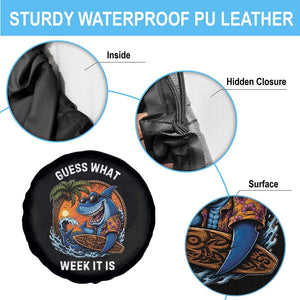 Funny Shark Guess What Week It Is Spare Tire Cover Shark Awareness Summer Vacation