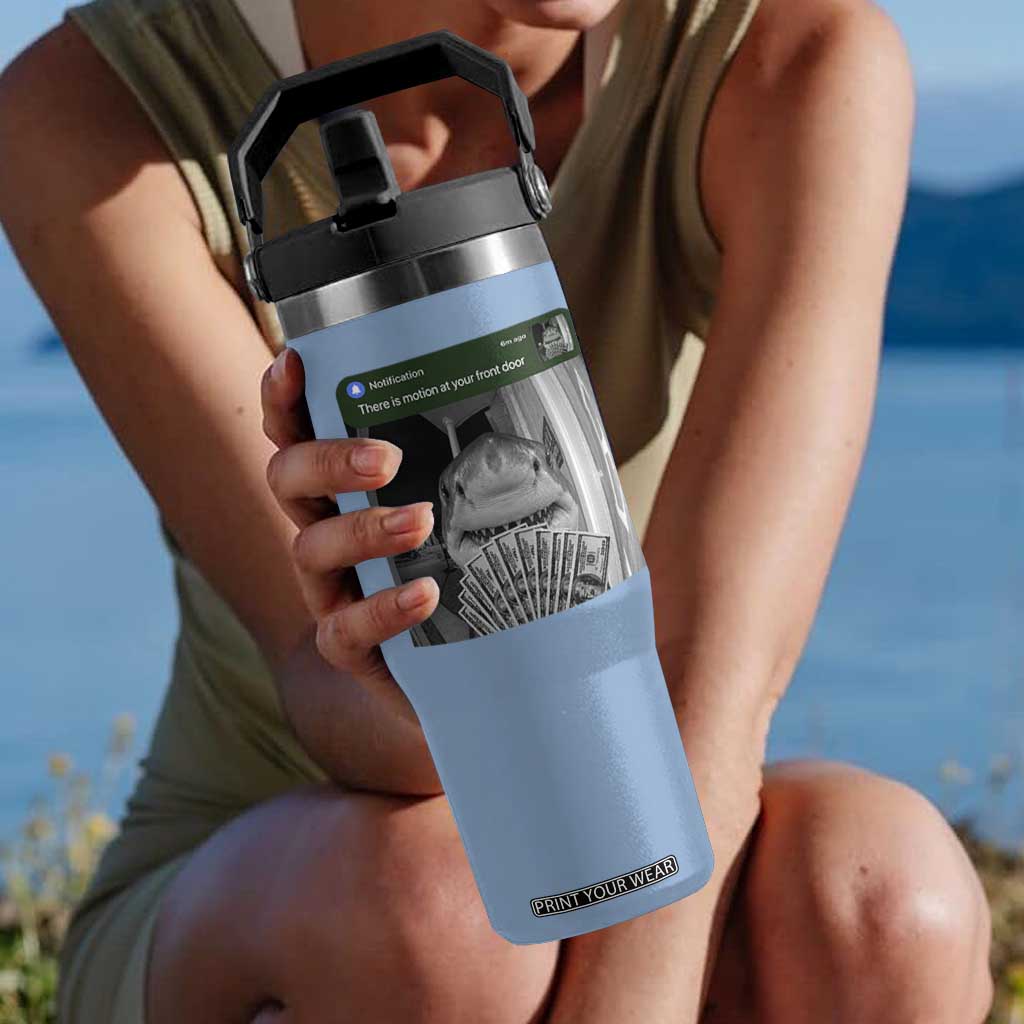 There is Motion at Your Front Door Funny Shark Motion Meme Flip Straw Tumbler