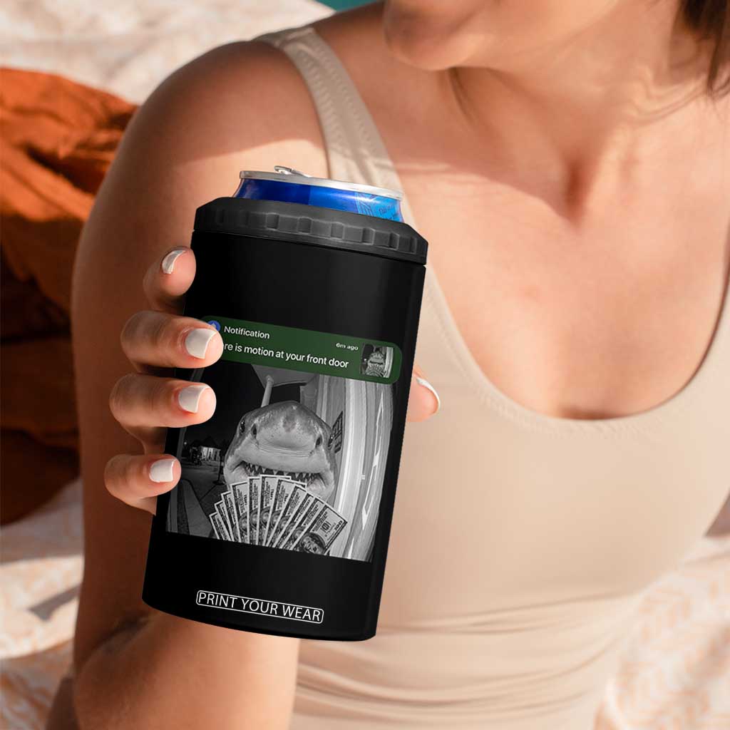 There is Motion at Your Front Door Funny Shark Motion Meme 4 in 1 Can Cooler Tumbler