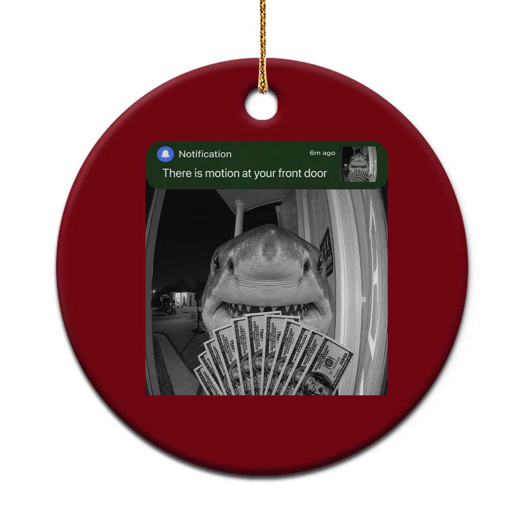 There is Motion at Your Front Door Funny Shark Motion Meme Ceramic Ornament