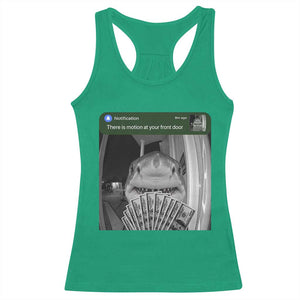 There is Motion at Your Front Door Funny Shark Motion Meme Racerback Tank Top