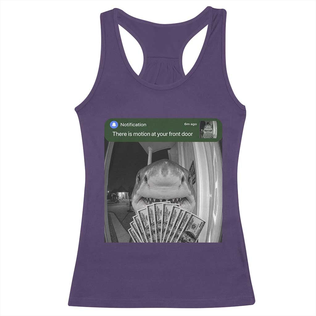 There is Motion at Your Front Door Funny Shark Motion Meme Racerback Tank Top