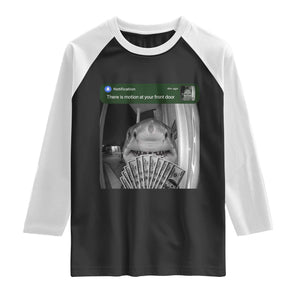 There is Motion at Your Front Door Funny Shark Motion Meme Raglan Shirt