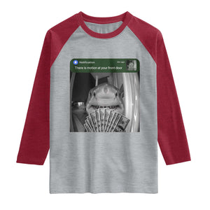There is Motion at Your Front Door Funny Shark Motion Meme Raglan Shirt