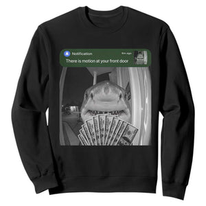 There is Motion at Your Front Door Funny Shark Motion Meme Sweatshirt