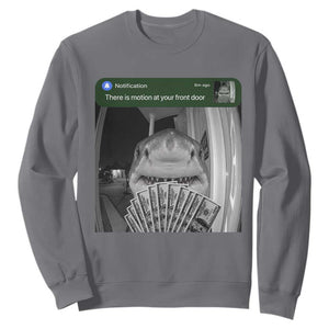 There is Motion at Your Front Door Funny Shark Motion Meme Sweatshirt