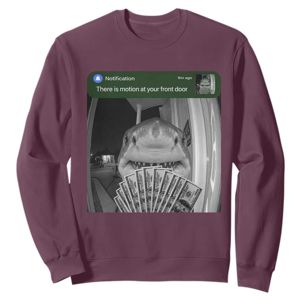 There is Motion at Your Front Door Funny Shark Motion Meme Sweatshirt