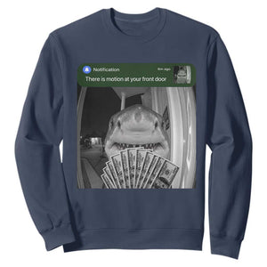 There is Motion at Your Front Door Funny Shark Motion Meme Sweatshirt
