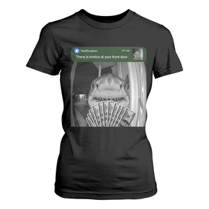 There is Motion at Your Front Door Funny Shark Motion Meme T Shirt For Women