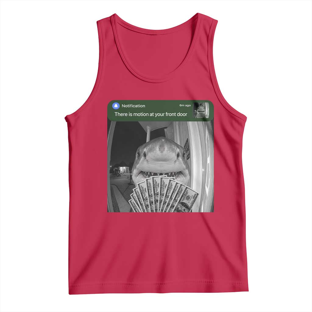 There is Motion at Your Front Door Funny Shark Motion Meme Tank Top