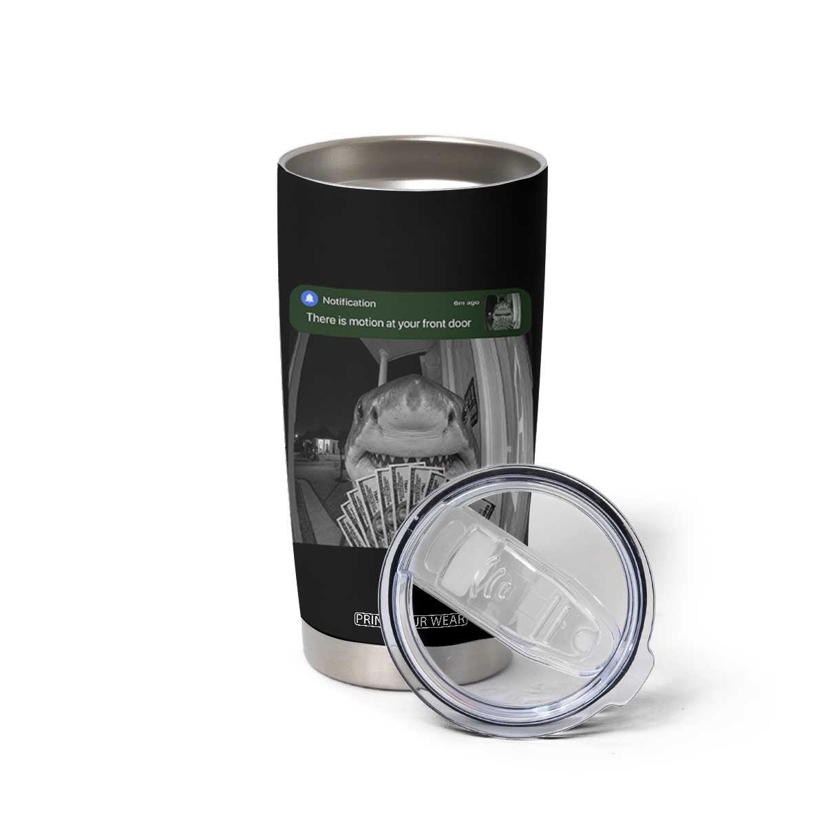 There is Motion at Your Front Door Funny Shark Motion Meme Tumbler Cup