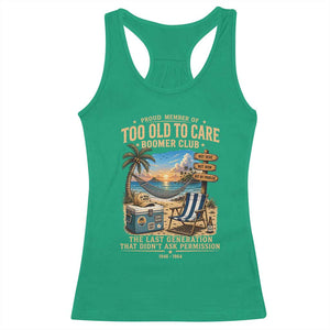 Proud Member of Too Old To Care Boomer Club Racerback Tank Top Funny Baby Boomer Retire Summer Vacation
