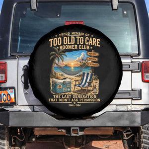 Proud Member of Too Old To Care Boomer Club Spare Tire Cover Funny Baby Boomer Retire Summer Vacation