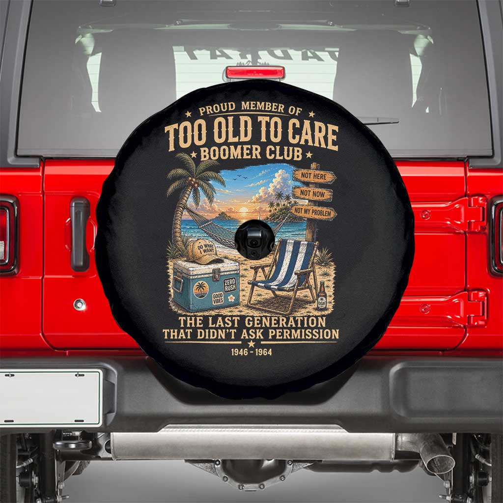 Proud Member of Too Old To Care Boomer Club Spare Tire Cover Funny Baby Boomer Retire Summer Vacation