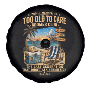 Proud Member of Too Old To Care Boomer Club Spare Tire Cover Funny Baby Boomer Retire Summer Vacation