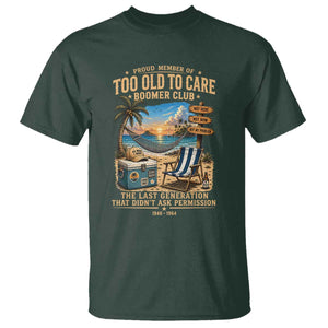 Proud Member of Too Old To Care Boomer Club T Shirt Funny Baby Boomer Retire Summer Vacation
