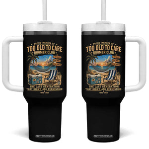 Proud Member of Too Old To Care Boomer Club Tumbler With Handle Funny Baby Boomer Retire Summer Vacation